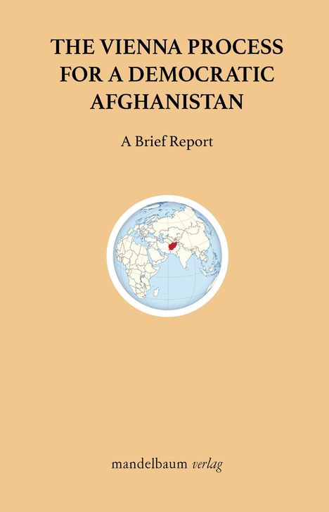 Titel: "The Vienna Process for a Democratic Afghanistan" und "A Brief Report". Karte zeigt Afghanistan in einem Globus.