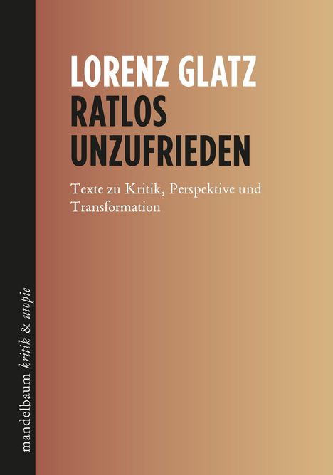 Lorenz Glatz: Ratlos unzufrieden, Buch