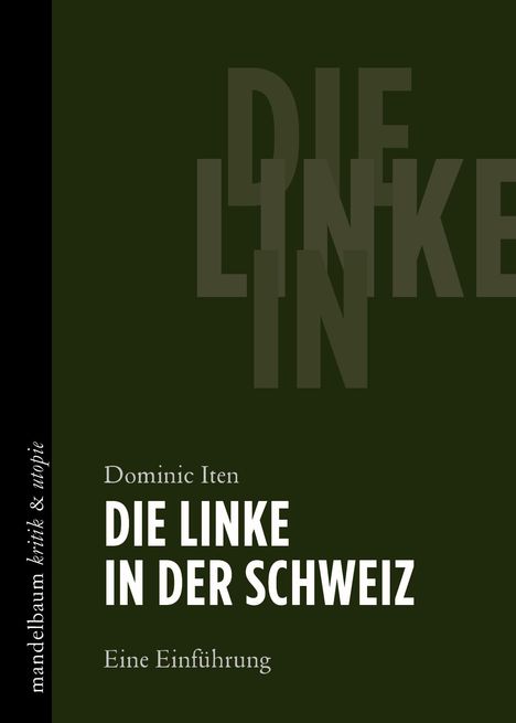 Dominic Iten: Die Linke in der Schweiz, Buch
