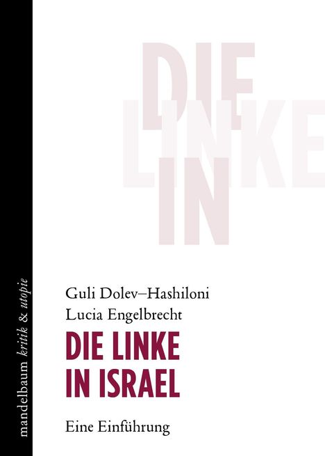 Texte: "DIE LINKE IN", "Guli Dolev–Hashiloni", "Lucia Engelbrecht", "DIE LINKE IN ISRAEL", "Eine Einführung". Schlichtes Coverdesign.