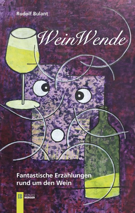 Rudolf Bulant: Wein Wende, Buch