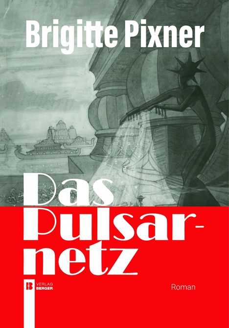 Brigitte Pixner: Das Pulsarnetz, Buch