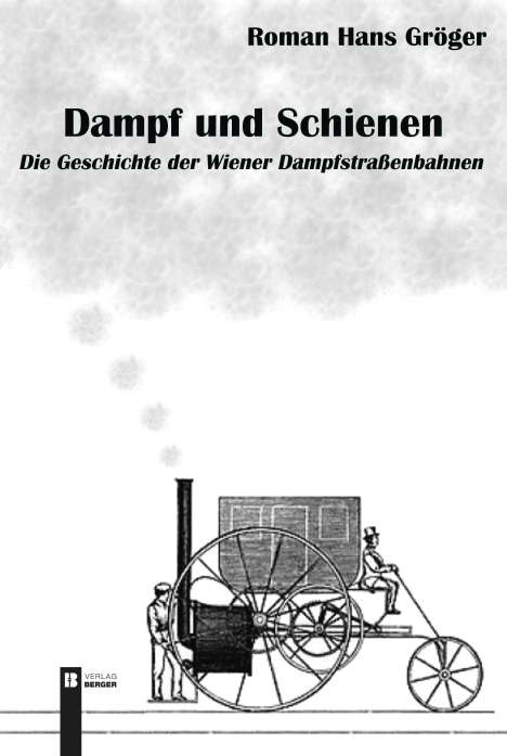 Roman Hans Gröger: Dampf und Schienen, Buch