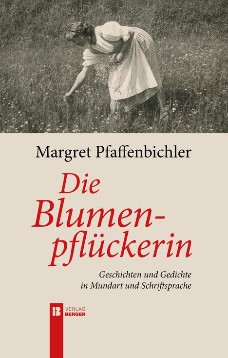 Margret Pfaffenbichler: Die Blumenpflückerin, Buch