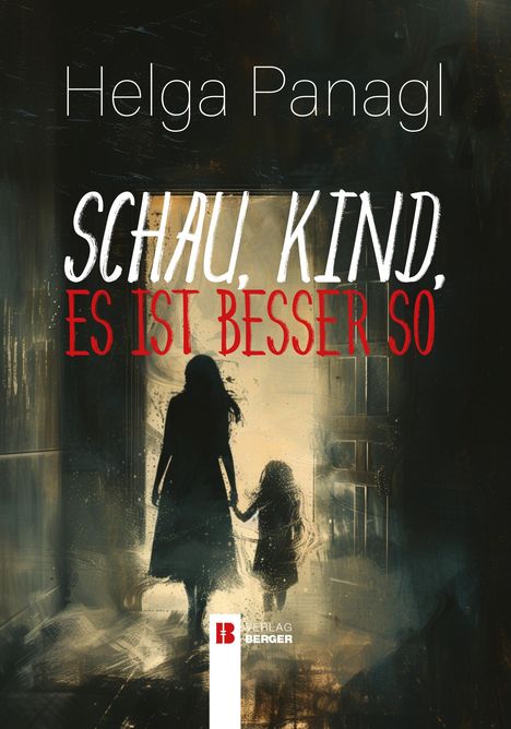 Helga Panagl: Schau, Kind, es ist besser so, Buch