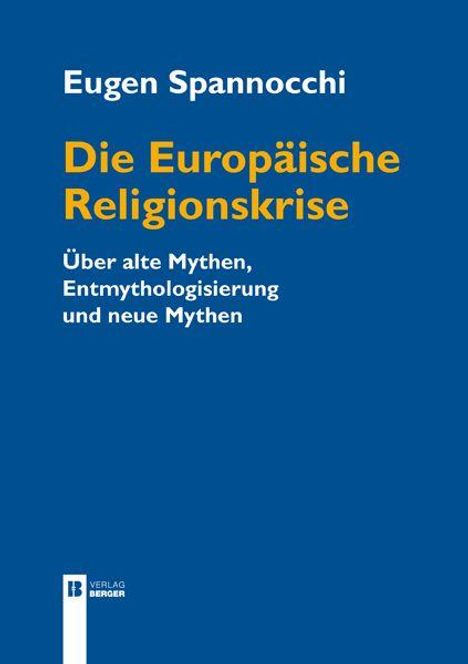 „Die Europäische Religionskrise“ von Eugen Spannocchi, behandelt Mythen und Entmythologisierung. Blaues Cover.