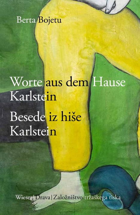 Berta Bojetu: Worte aus dem Hause Karlstein Jankobi / Besede iz hise Karlstein Jankobi, Buch