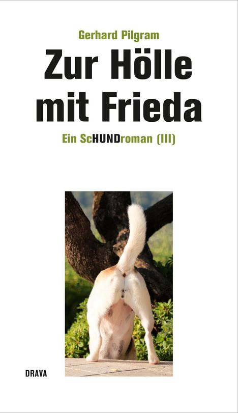 Pilgram Gerhard: Zur Hölle mit Frieda, Buch