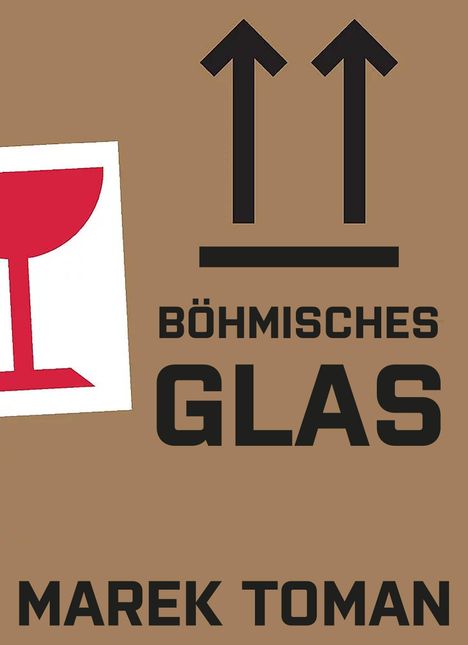 Text: "Böhmisches Glas. Marek Toman." Illustration mit zwei Pfeilen nach oben und einem roten Kelchsymbol.