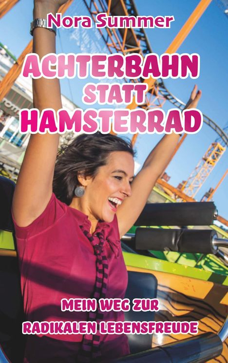 Nora Summer: Summer, N: Achterbahn statt Hamsterrad, Buch