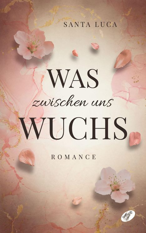 "Was zwischen uns wuchs" oben; rosa Blütenblätter auf cremigem, marmoriertem Hintergrund; Romance-Thema.