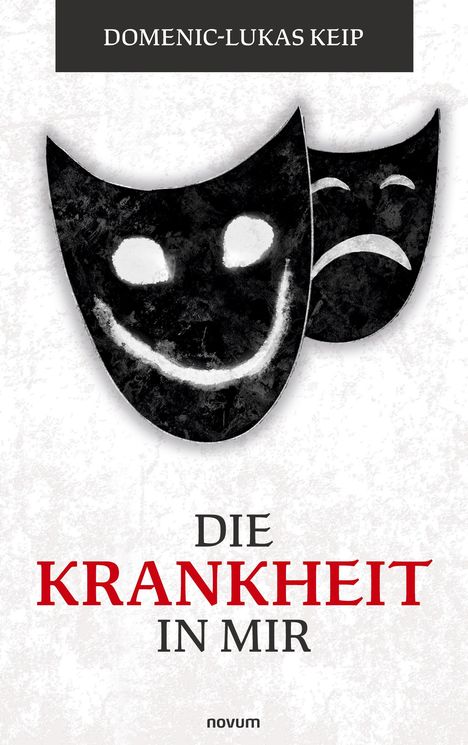 Domenic-Lukas Keip: Die Krankheit in Mir, Buch