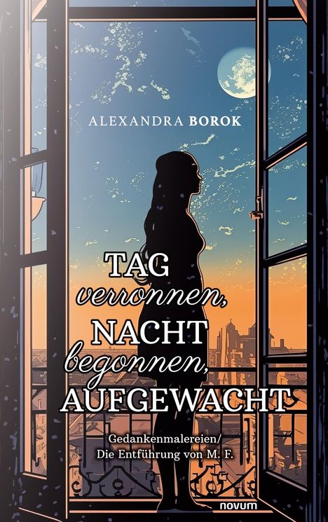 Alexandra Borok: Tag verronnen, Nacht begonnen, AUFGEWACHT, Buch