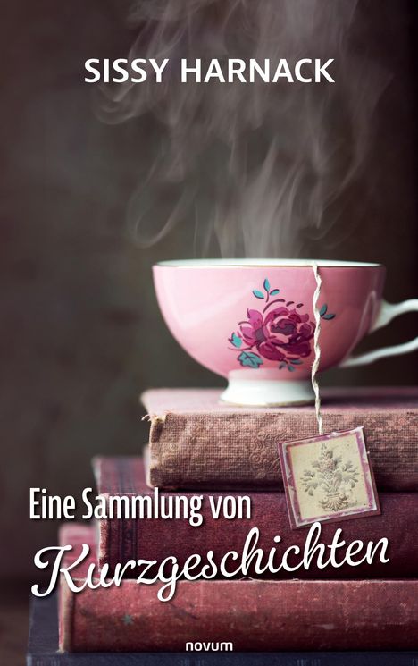 Sissy Harnack: Eine Sammlung von Kurzgeschichten, Buch