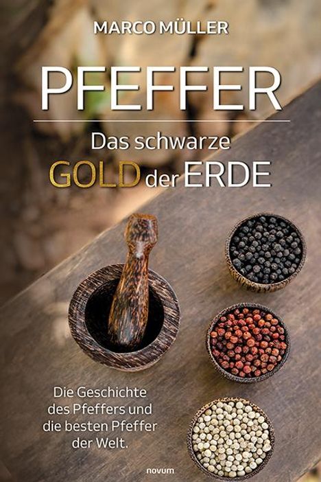 Marco Müller: Pfeffer - Das schwarze Gold der Erde, Buch