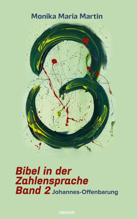 Monika Maria Martin: Bibel in der Zahlensprache ¿ Band 2, Buch