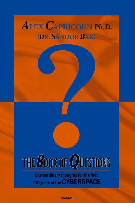 Alex Capricorn Ph. D. (Dr. Sándor Bak): The Book of Questions, Buch