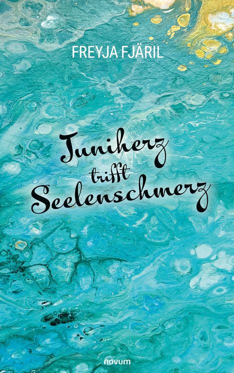 Freyja Fjäril: Juniherz trifft Seelenschmerz, Buch