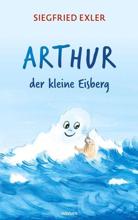 Siegfried Exler: Arthur - der kleine Eisberg, Buch