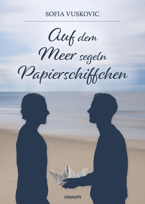 Sofia Vuskovic: Auf dem Meer segeln Papierschiffchen, Buch