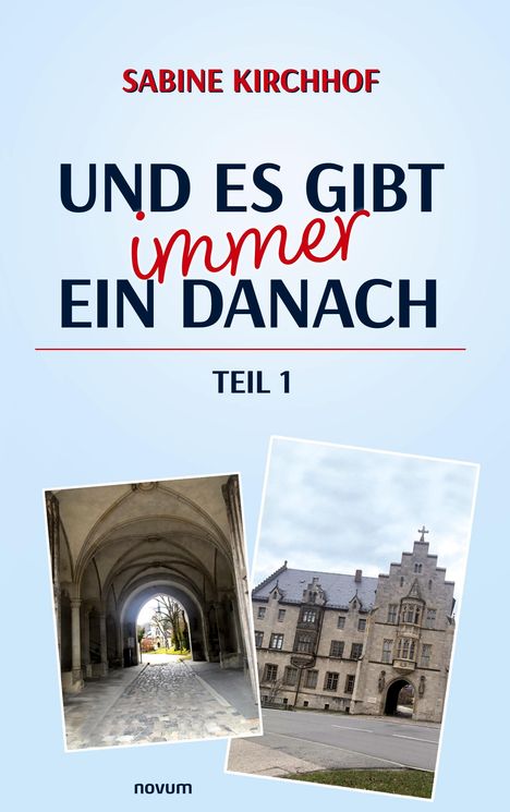 Sabine Kirchhof: Und es gibt immer ein Danach - Teil 1, Buch