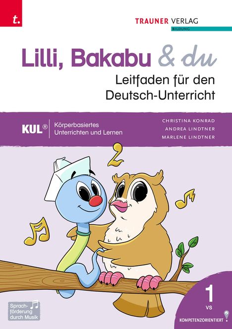 Christina Konrad: Lilli, Bakabu &amp; du, Leitfaden für den Deutsch-Unterricht 1 VS, Buch