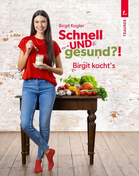 Kogler Birgit: Schnell UND gesund?!, Buch