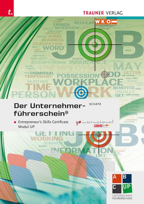 Leopold Schatz: Der Unternehmerführerschein - Entrepreneur's Skills Certificate, Modul UP + E-Book, Buch