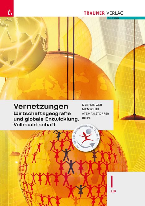 Manfred Derflinger: Vernetzungen - Wirtschaftsgeografie und globale Entwicklung, Volkswirtschaft I LW, Buch