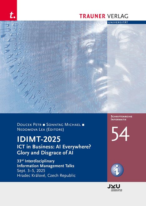 Buchcover: "IDIMT-2025 ICT in Business: AI Everywhere? Glory and Disgrace of AI". Veranstaltung in Tschechien, Sept. 3–5, 2025.