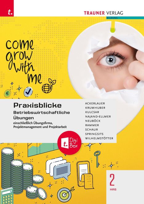 "Come grow with me", "Praxisblicke", "Betriebswirtschaftliche Übungen", Illustrationen, Auge blickt durch Papier.