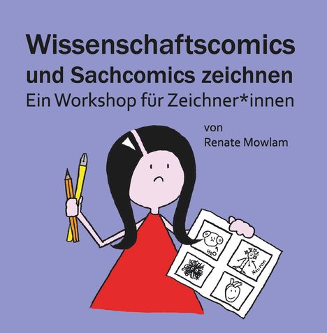 Renate Mowlam: Wissenschaftscomics und Sachcomics zeichnen, Buch