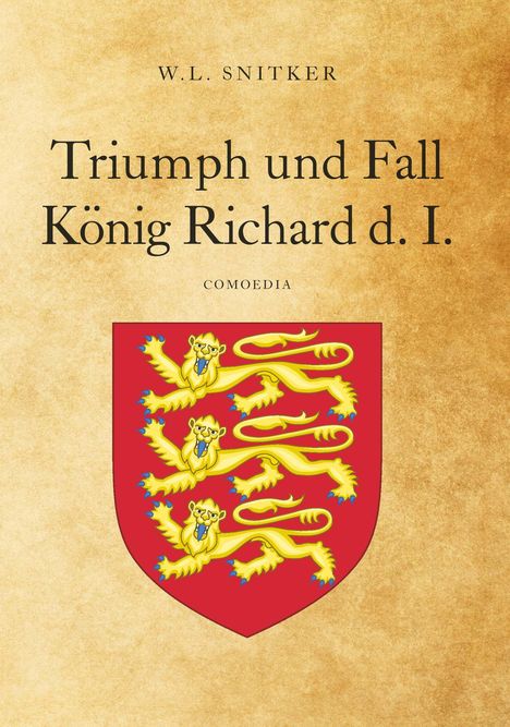 W. L. Snitker (Walter Holub): Holub), W: Triumph und Fall König Richard d. I., Buch