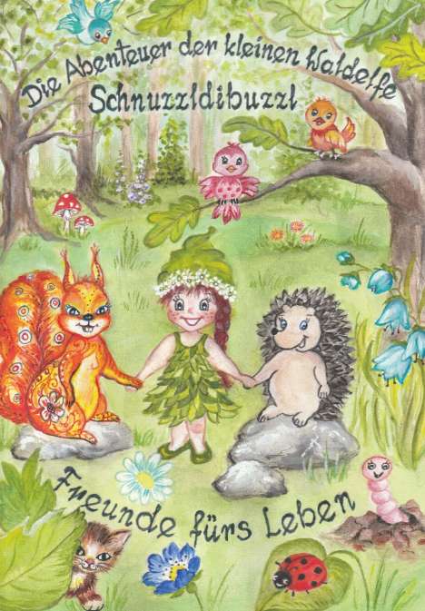 Michaela Willinger: Die Abenteuer der kleinen Waldelfe Schnuzzldibuzzl, Buch
