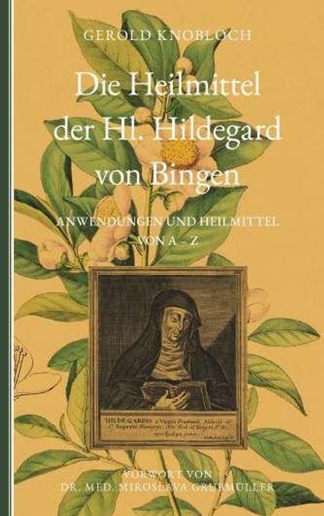 Gerold Knobloch: Die Heilmittel der Hl. Hildegard von Bingen, Buch