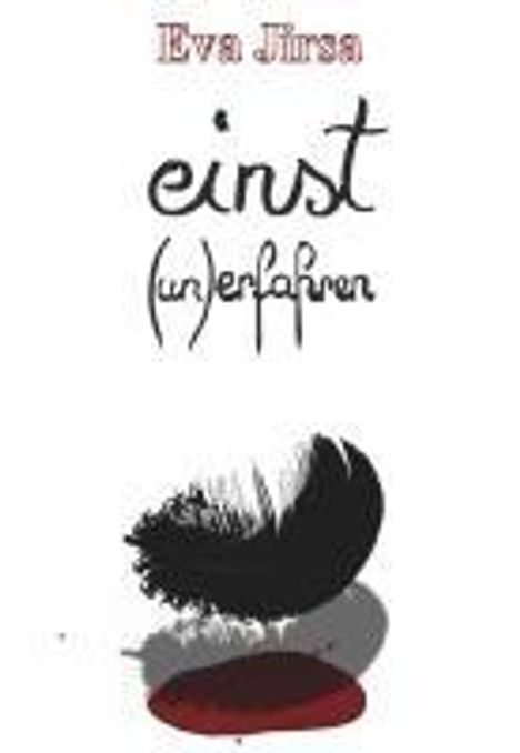 Eva Jirsa: einst - (un)erfahren, Buch