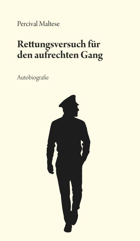 Percival Maltese: Maltese, P: Rettungsversuch für den aufrechten Gang, Buch