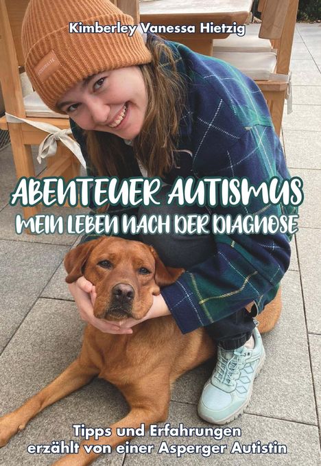 Kimberley Vanessa Hietzig: Abenteuer Autismus - Mein Leben nach der Diagnose, Buch