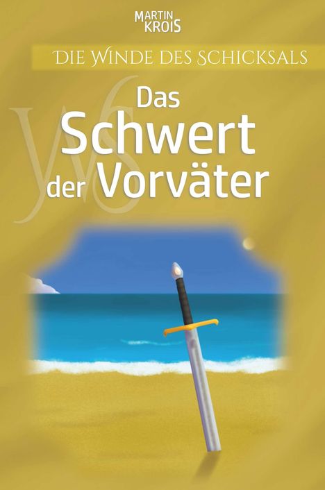 Martin Krois: Das Schwert der Vorväter, Buch