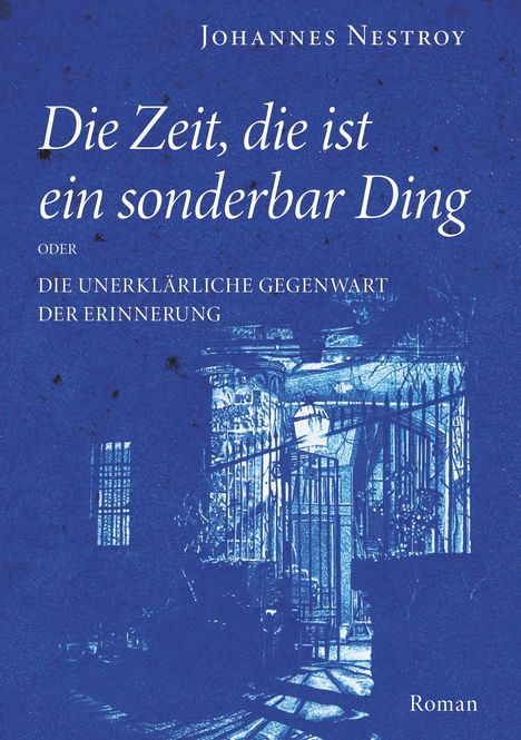 Johannes Nestroy: Die Zeit, die ist ein sonderbar Ding, Buch