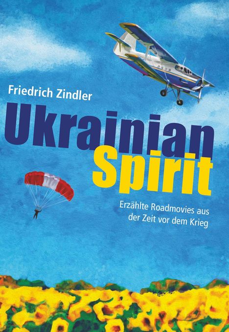 Friedrich Zindler: Ukrainian Spirit, Buch