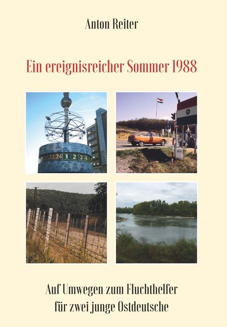 Anton Reiter: Reiter, A: Ein ereignisreicher Sommer 1988, Buch