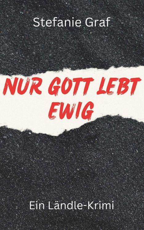 Stefanie Graf: Nur Gott lebt ewig, Buch