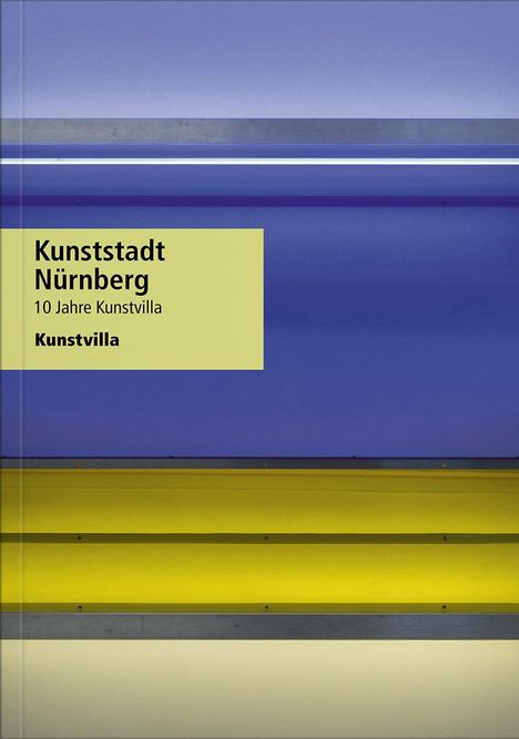 Kunstvilla im KunstKulturQuartier: Kunststadt Nürnberg, Buch