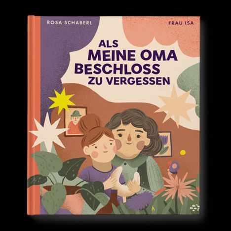 Rosa Schaberl: Als meine Oma beschloss zu vergessen, Buch