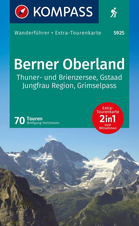 Wolfgang Heitzmann: KOMPASS Wanderführer Berner Oberland, 70 Touren mit Extra-Tourenkarte, Buch