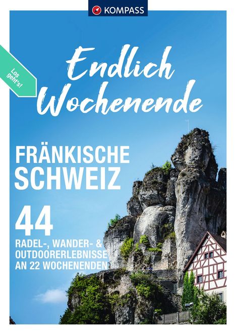 KOMPASS Endlich Wochenende - Fränkische Schweiz, Buch