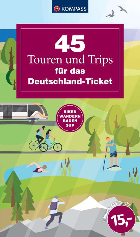 45 Touren und Trips für das Deutschland-Ticket, Buch
