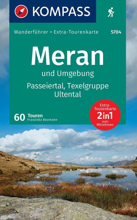 KOMPASS Wanderführer Meran und Umgebung, Passeiertal, Texelgruppe, Ultental, 60 Touren mit Extra-Tourenkarte, Buch