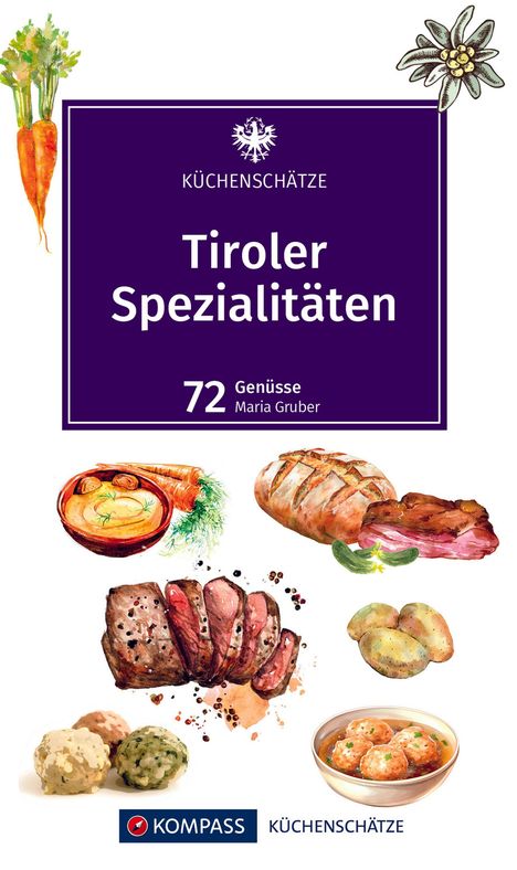 Maria Gruber: KOMPASS Küchenschätze Tiroler Spezialitäten, Buch